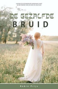 Cover image for De Gezalfde Bruid: De betekenis van Zalving en Zalfolie