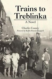 Cover image for Trains to Treblinka: A Novel