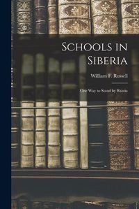 Cover image for Schools in Siberia: One Way to Stand by Russia