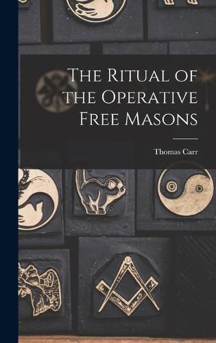 The Ritual of the Operative Free Masons