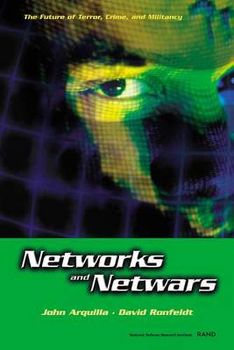 Networks and Netwars: The Future of Terror, Crime and Militancy