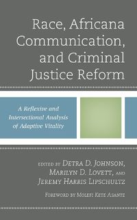 Cover image for Race, Africana Communication, and Criminal Justice Reform