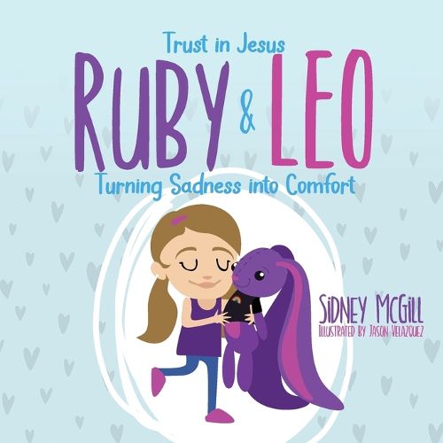 Cover image for Trust in Jesus- Ruby and Leo- Turning Sadness into Comfort