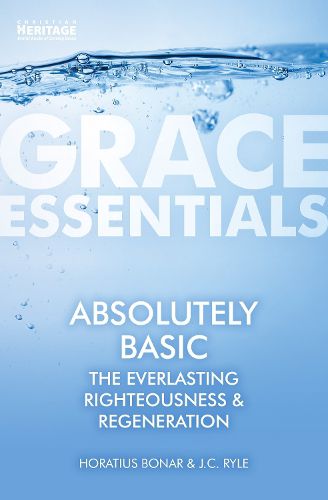 Cover image for Absolutely Basic: The Everlasting righteousness & Regeneration