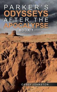 Cover image for Parker's Odysseys After the Apocalypse