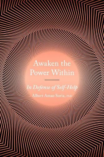 Cover image for Awaken the Power within: In Defense of Self-Help