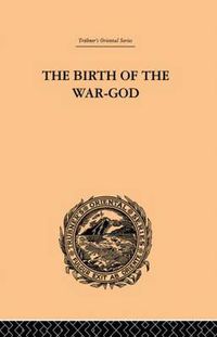 Cover image for The Birth of the War-God: A Poem by Kalidasa