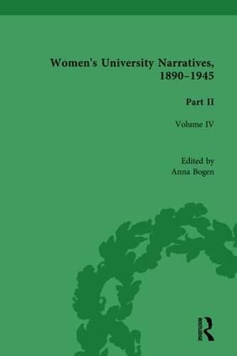 Cover image for Women's University Narratives, 1890-1945, Part II: Volume IV