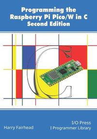 Cover image for Programming The Raspberry Pi Pico/W In C, Second Edition