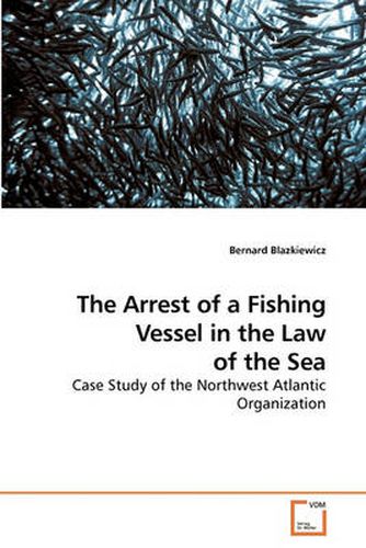 The Arrest of Fishing Vessel in the Law of the Sea