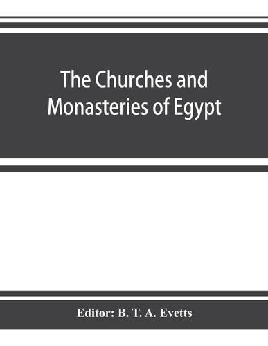 Cover image for The churches and monasteries of Egypt and some neighbouring countries, attributed to Abu&#770; S&#803;a&#770;lih&#803;, the Armenian