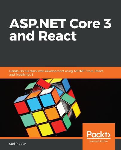 Cover image for ASP.NET Core 3 and React: Hands-On full stack web development using ASP.NET Core, React, and TypeScript 3