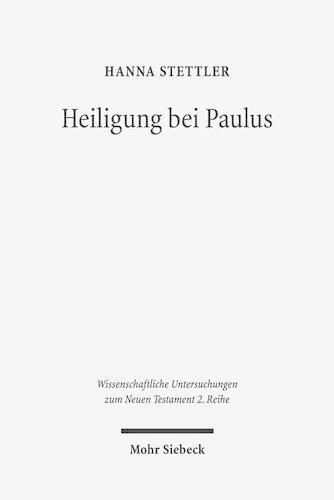 Cover image for Heiligung bei Paulus: Ein Beitrag aus biblisch-theologischer Sicht