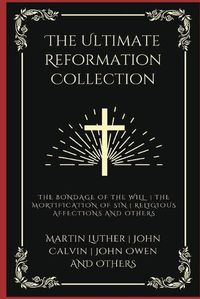 Cover image for The Ultimate Reformation Collection