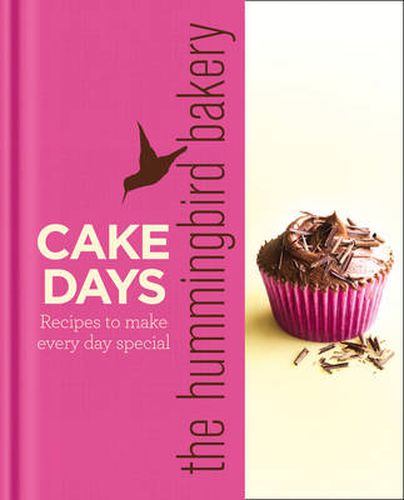 Cover image for The Hummingbird Bakery Cake Days: Recipes to Make Every Day Special