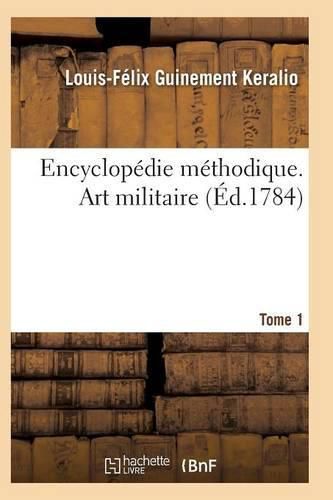 Cover image for Encyclopedie Methodique. Art Militaire. Tome 1