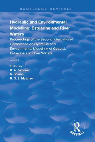 Cover image for Hydraulic and Environmental Modelling: Estuarine and River Waters: Proceedings of the Second International Conference on Hydraulic and Environmental Modelling of Coastal, Estuarine and River Waters, Vol. 2.
