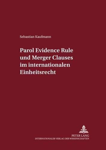 Cover image for Parol Evidence Rule Und Merger Clauses Im Internationalen Einheitsrecht