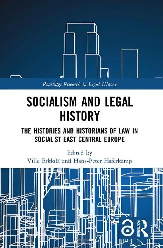 Cover image for Socialism and Legal History: The Histories and Historians of Law in Socialist East Central Europe