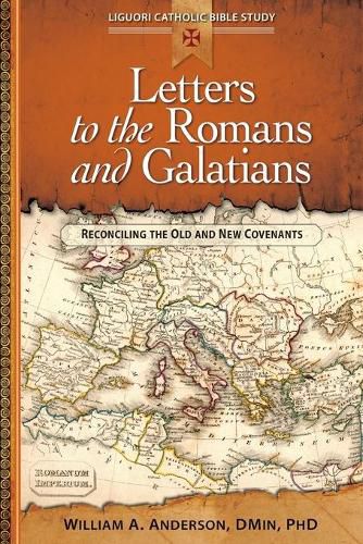 Cover image for Letters to the Romans and Galatians: Reconciling the Old and New Covenants