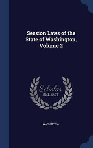 Cover image for Session Laws of the State of Washington, Volume 2