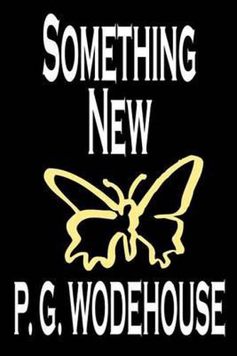 Cover image for Something New by P. G. Wodehouse, Fiction, Literary