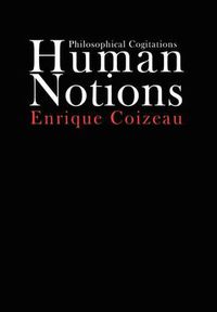 Cover image for Human Notions: Philosophical Cogitations