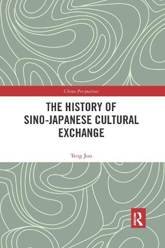 Cover image for The History of Sino-Japanese Cultural Exchange