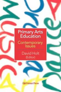 Cover image for Primary Arts Education: Contemporary Issues