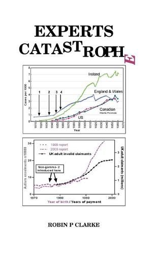 Cover image for Experts Catastrophe: Chronic fatigue, tiredness, autism, anxiety, depression, sleep and memory problems, indecision, phobias, bipolar, schizophrenia, fibromyalgia, MS, ME, CFS