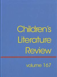 Cover image for Children's Literature Review: Excerts from Reviews, Criticism, and Commentary on Books for Children and Young People