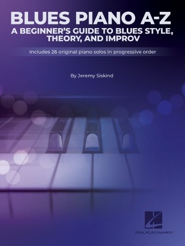 Cover image for Blues Piano A-Z: A Beginner's Guide to Blues Style, Theory, and Improv