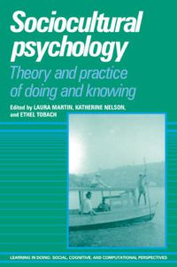 Cover image for Sociocultural Psychology: Theory and Practice of Doing and Knowing