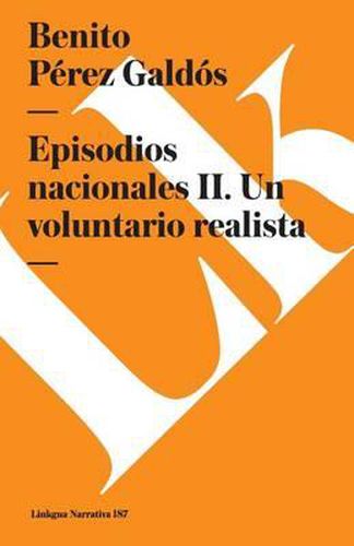 Cover image for Episodios Nacionales II. Un Voluntario Realista