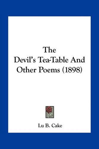 The Devil's Tea-Table and Other Poems (1898)