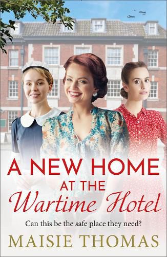 Cover image for A New Home at the Wartime Hotel