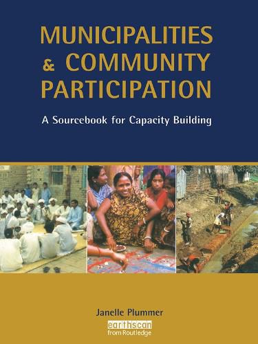 Cover image for Municipalities and Community Participation: A Sourcebook for Capacity Building