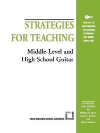 Cover image for Strategies for Teaching Middle-Level and High School Guitar