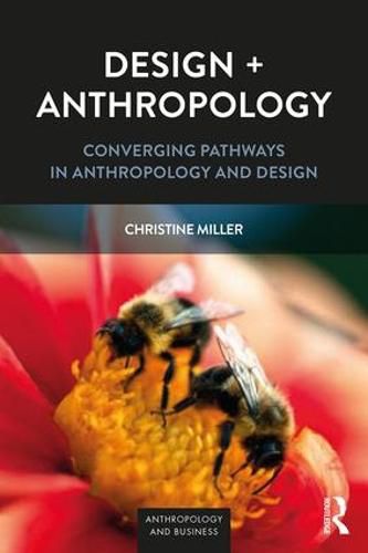 Cover image for Design + Anthropology: Converging Pathways in Anthropology and Design