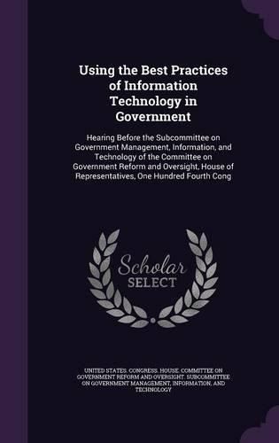 Cover image for Using the Best Practices of Information Technology in Government