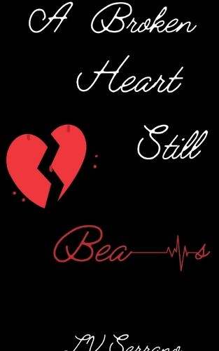 Cover image for A Broken Heart Still Beats