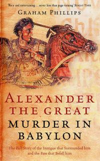 Cover image for Alexander the Great: Murder in Babylon