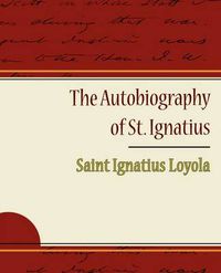 Cover image for The Autobiography of St. Ignatius