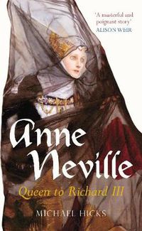 Cover image for Anne Neville: Queen to Richard III