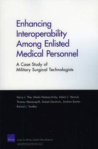 Cover image for Enhancing Interoperability Among Enlisted Medical Personnel: a Case Study of Military Surgical Technologists