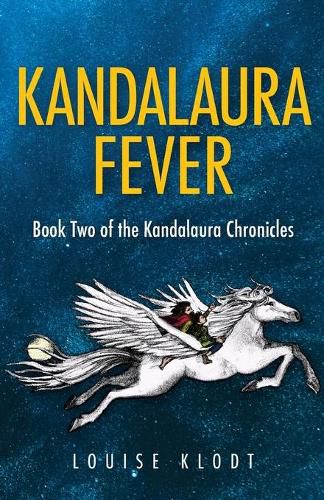 Cover image for Kandalaura Fever: Book Two of the Kandalaura Chronicles