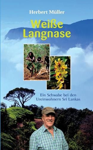 Cover image for Weisse Langnase: Ein Schwabe bei den Ureinwohnern Sri Lankas