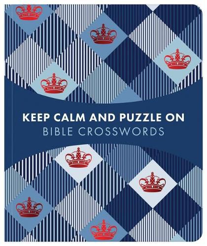 Cover image for Keep Calm and Puzzle On: Bible Crosswords: 99 Puzzles