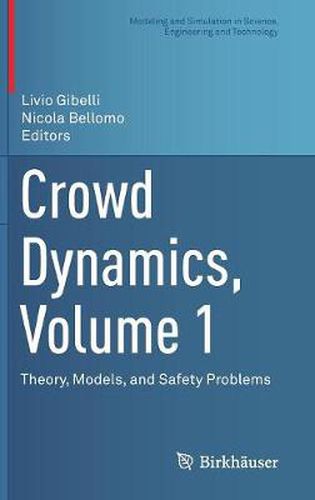 Cover image for Crowd Dynamics, Volume 1: Theory, Models, and Safety Problems