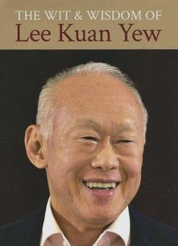 Cover image for Wit and Wisdom of Lee Kuan Yew